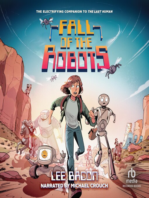 Title details for Fall of the Robots by Lee Bacon - Wait list